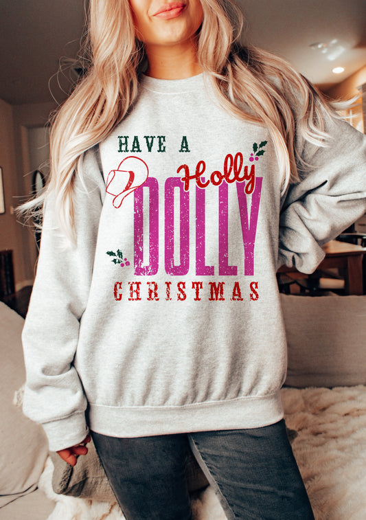 Have a Holly Dolly Christmas - Sweatshirt - Adult and Youth Sizes