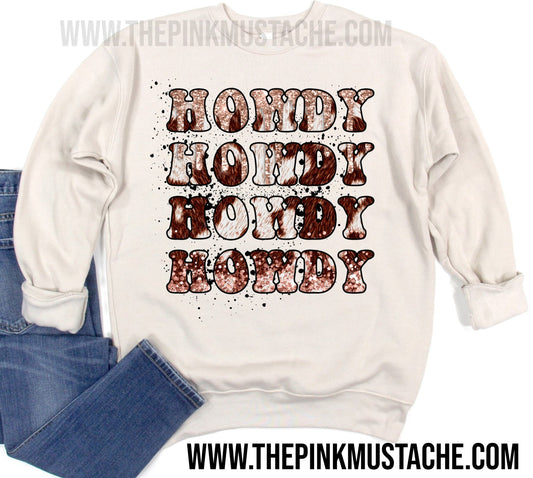 Howdy Howdy Howdy Softstyle Sweatshirt /Country Western Style Sweatshirt/ Unisex Sized  Adult Sizes