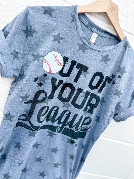 Star Printed Tee- Out of Your League Baseball Shirt - Toddler, Youth, Adult Sized Tees