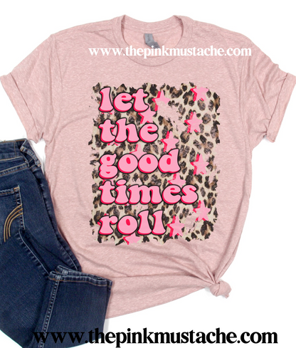 Let The Good Times Roll Tee/ Softstyle Shirt / Valentines Day Tee / Gift For Her