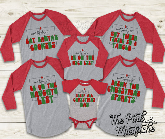 Family Most Likely To - Christmas Raglan Shirts/ Infant, Toddler, Youth, and Adult Sizes Available