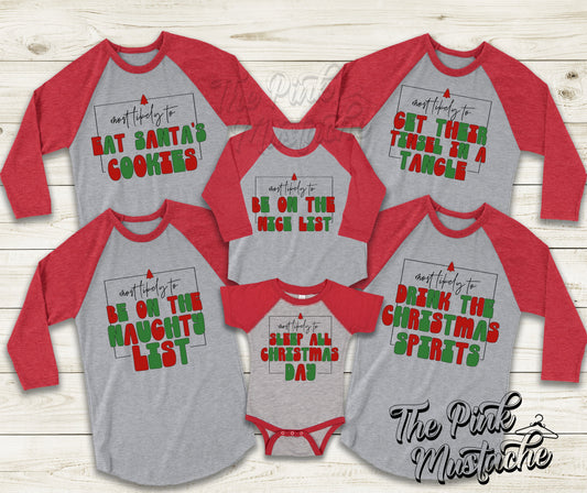Family Most Likely To - Christmas Raglan Shirts/ Infant, Toddler, Youth, and Adult Sizes Available