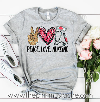 Peace Love Nursing Tee / Unisex Sized Nurse T-Shirt