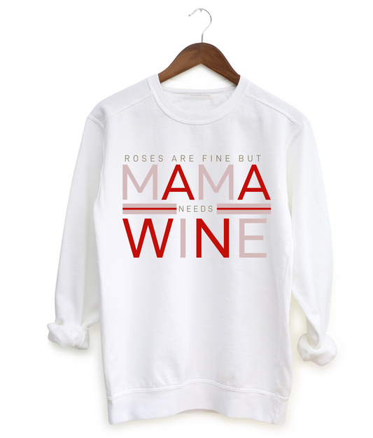 Comfort Colors, Gildan, or Bella Canvas Roses are Fine But Mama Needs Wine Valentines Day Retro Unisex Sweatshirt/ Valentine's Sweatshirt/ Valentines Day Sweater