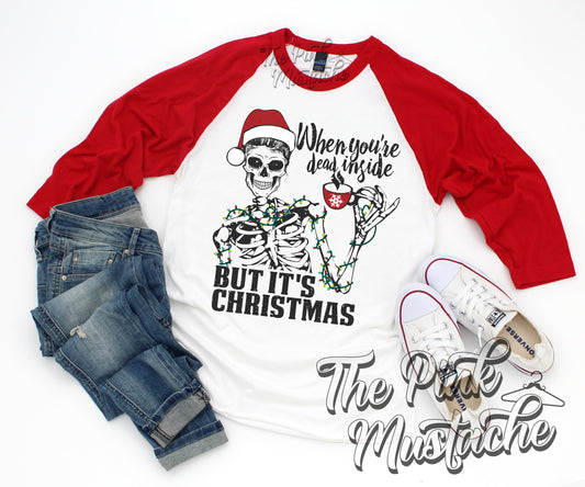 When You're Dead Inside But It's Christmas Skull Funny Mom Life Coffee Raglan 3/4 Shirt / Christmas Tees/ Mom Life Raglan