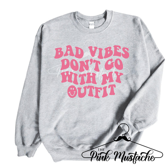 Gray Bad Vibes Don't Go With My Outfit Unisex Sweatshirt/ Super Cute Valentine's Sweater - Youth and Adult Sizing Available