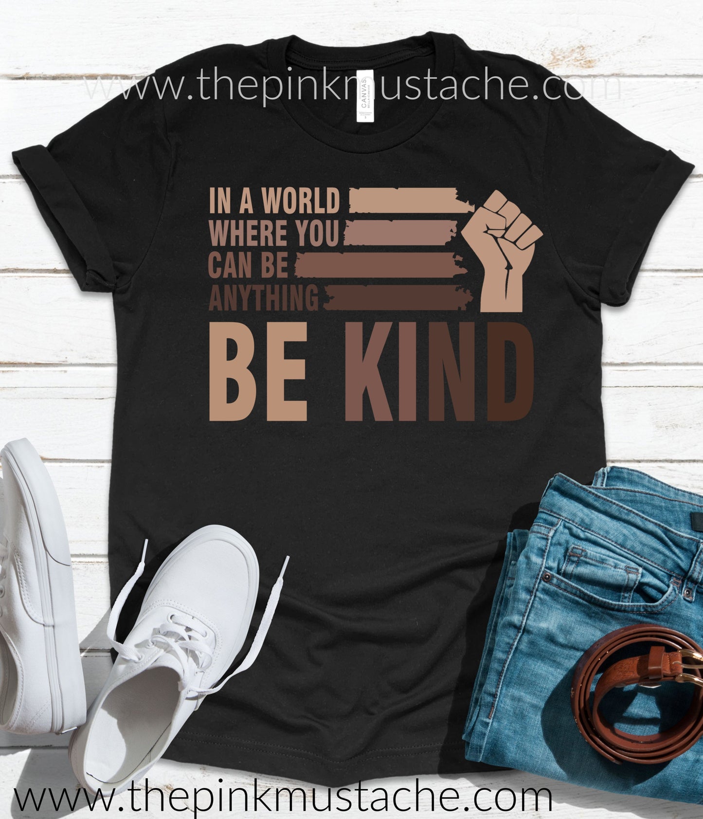 In A World Where You Can Be Anything Be Kind T-Shirt / Unisex Sized Tees - Bella Canvas Brand