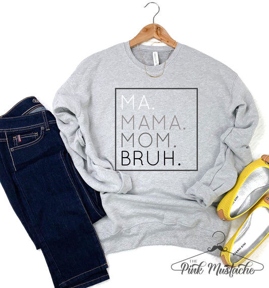 Bella Canvas Ma Mama Mom Bruh Unisex Sweatshirts / Mom Sweatshirt