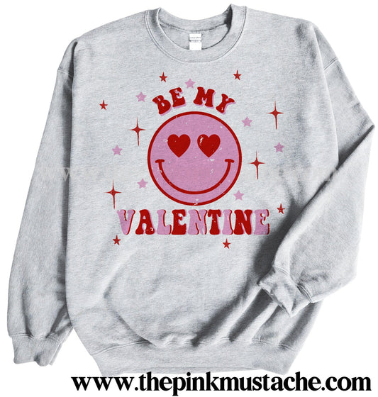 Be My Valentine Smiley Sweatshirt/ Super Cute Unisex Sized Sweatshirt/ Youth and Adult Options