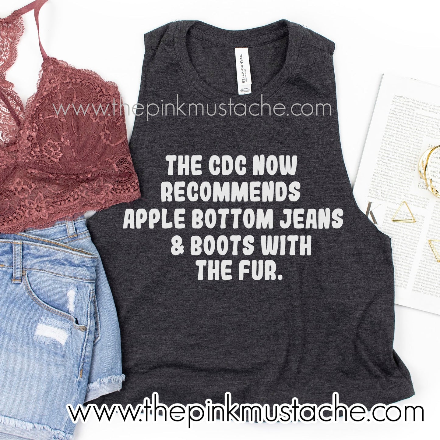 The CDC Now Recommends Apple Bottom Jeans and The Boots With The Fur CROPPED Tank/ Funny Workout Tank