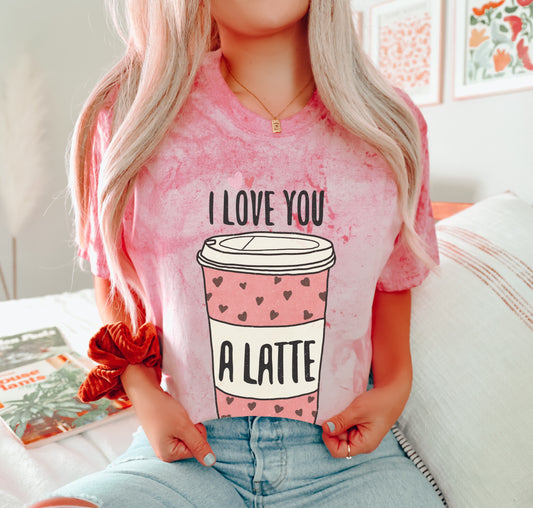 Comfort Colors Color Blast I Love You A Latte Shirt / Valentines Shirt/ Super Cute Unisex Tee/ Gifts for her