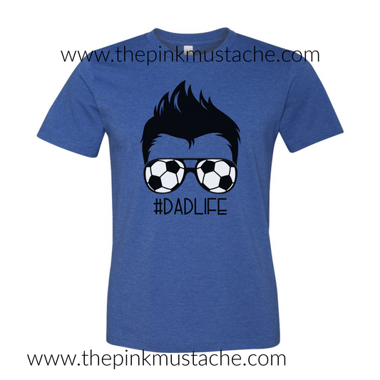 Soccer Dad - Dad Life Tee / Unisex sized Bella Canvas Tee
