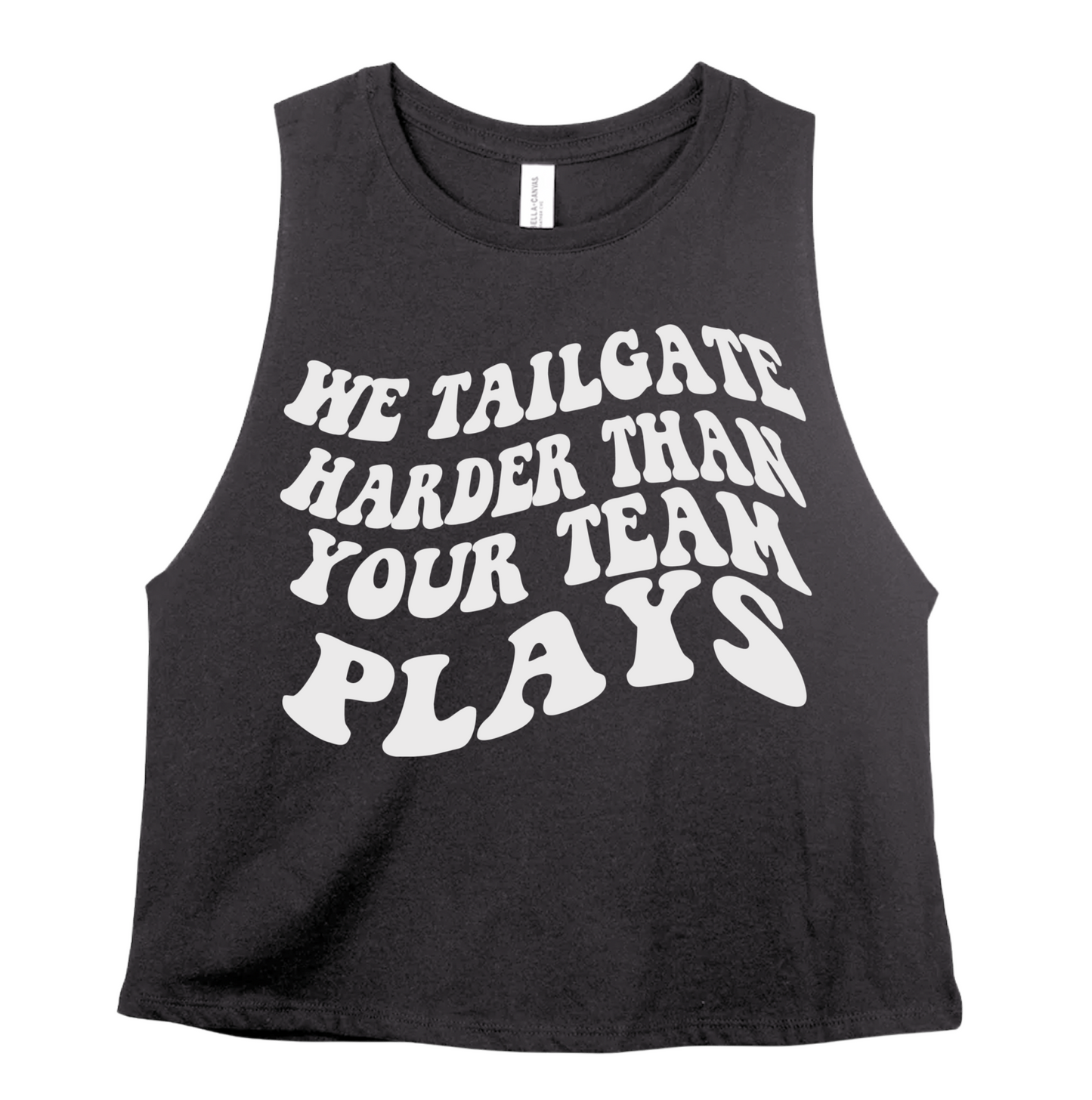 Cropped Tank Football We Tailgate Harder Than Your Team Plays Tank Top/ Football Mom Shirt / Bella Canvas
