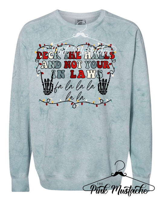 Comfort Colors Colorblast Deck The Halls and Not Your In Laws Sweatshirt - Sizes and Inventory Limited