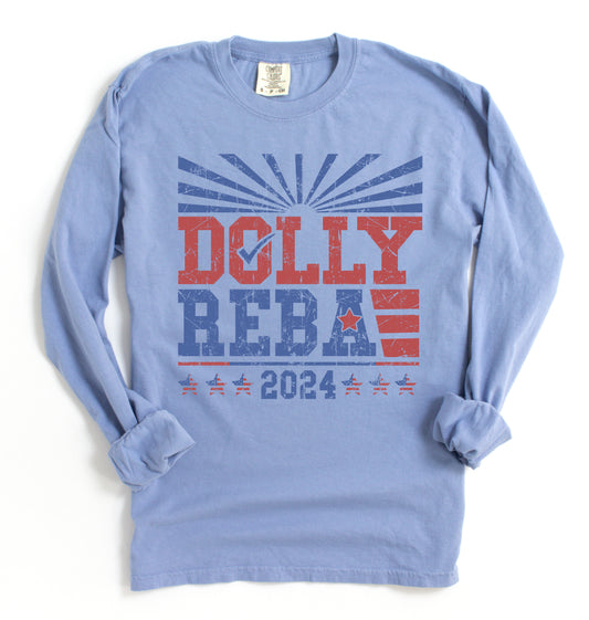 Long Sleeve Comfort Color Dolly Reba For President 2024 Shirt/ Funny Country Music Shirt