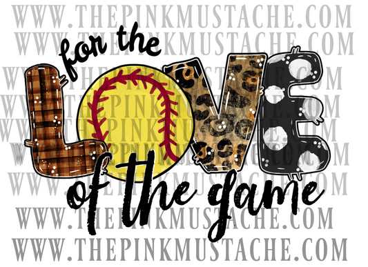For the Love of The Game Softball Digital File