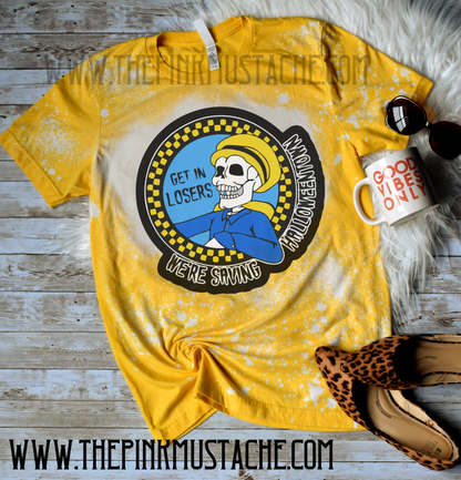 Get In Losers, We're Saving Halloweentown Bleached Tee/ Halloween Tee / Bella Canvas/ Benny