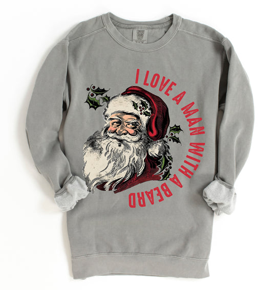 Gray Comfort Colors I Love A Man With A Beard Santa Christmas Sweatshirt - Adult Sizes
