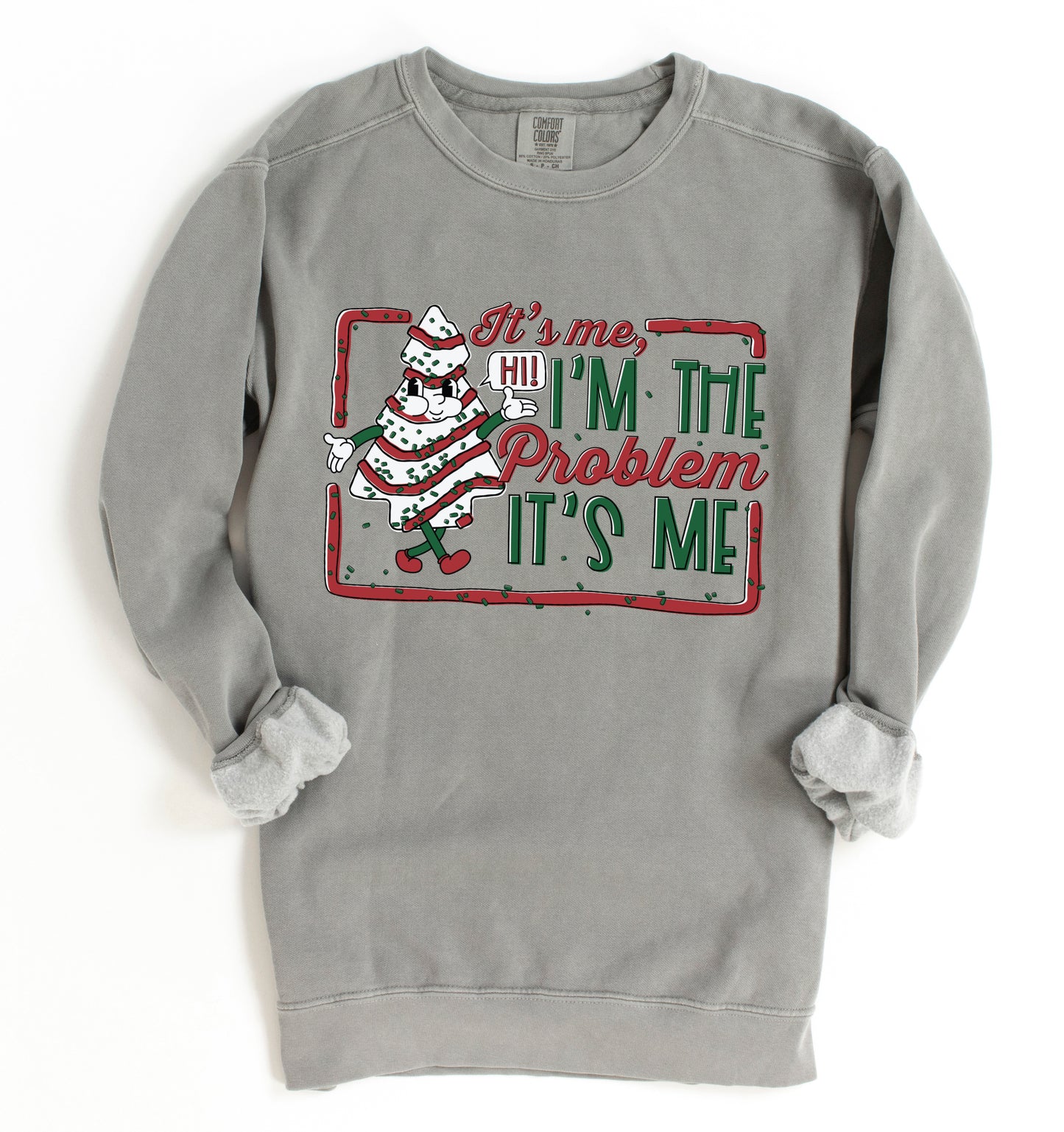 Comfort Colors, Gildan, or Bella Canvas - It's Me, I'm The Problem Christmas Tree Cakes Sweatshirt