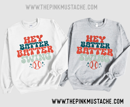 Baseball Hey Batter Batter Swing Sweatshirt / Multiple Color Options/ Bella Or Gildan