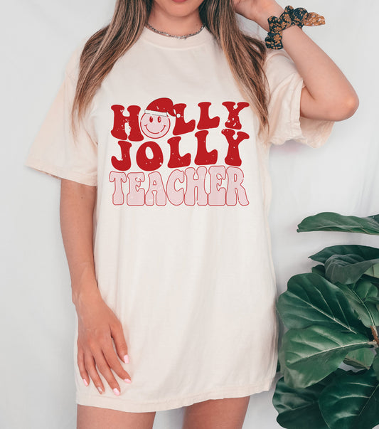 Comfort Colors or Bella Canvas - Holly Jolly Teacher Shirt/ Teacher Gifts