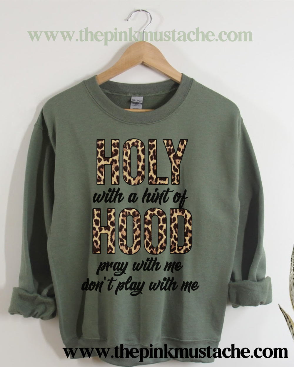 Holy With A Hint Of Hood - That Means Pray With Me Don't Play With Me - Super Soft Oversized Sweatshirt / Bella Canvas Quality Sweatshirt