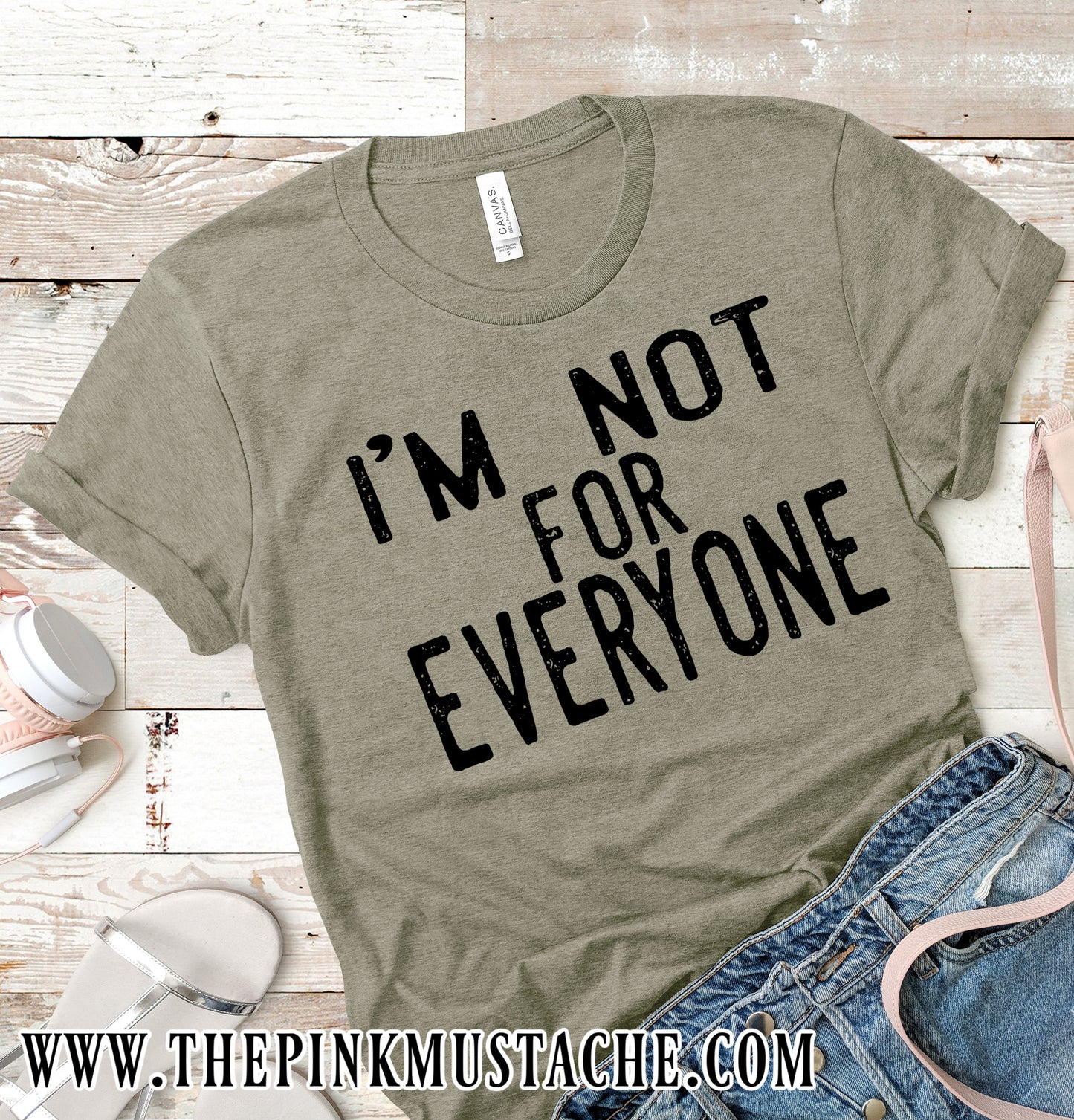 I'm Not For Everyone T-Shirt / Funny Tee