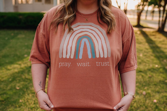Pray Wait Trust Tee- Comfort Colors Yam