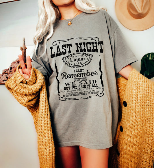 Bella Canvas or Comfort Colors Last Night Shirt / Country Western Shirt