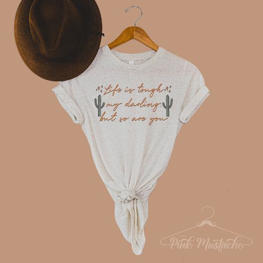 Life Is Tough, But So Are You Soft Style Tee/ Youth and Adult Sizes Available