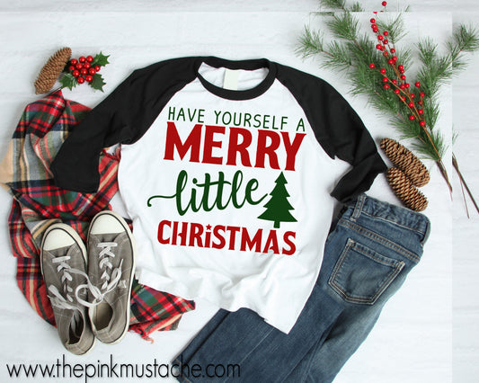 Have Yourself A Merry Little Christmas Raglan / Youth and Adult sizing