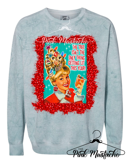 The Tree Isn't The Only Thing Getting Lit This Year Funny Christmas Sweatshirt - Sizes and Inventory Limited