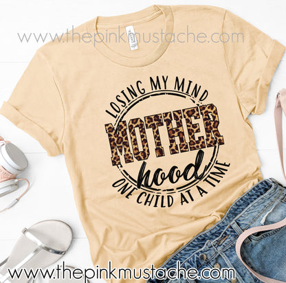 Motherhood, Losing My Mind One Child At A Time - Funny Mom Shirt - Layering Graphic T-Shirt