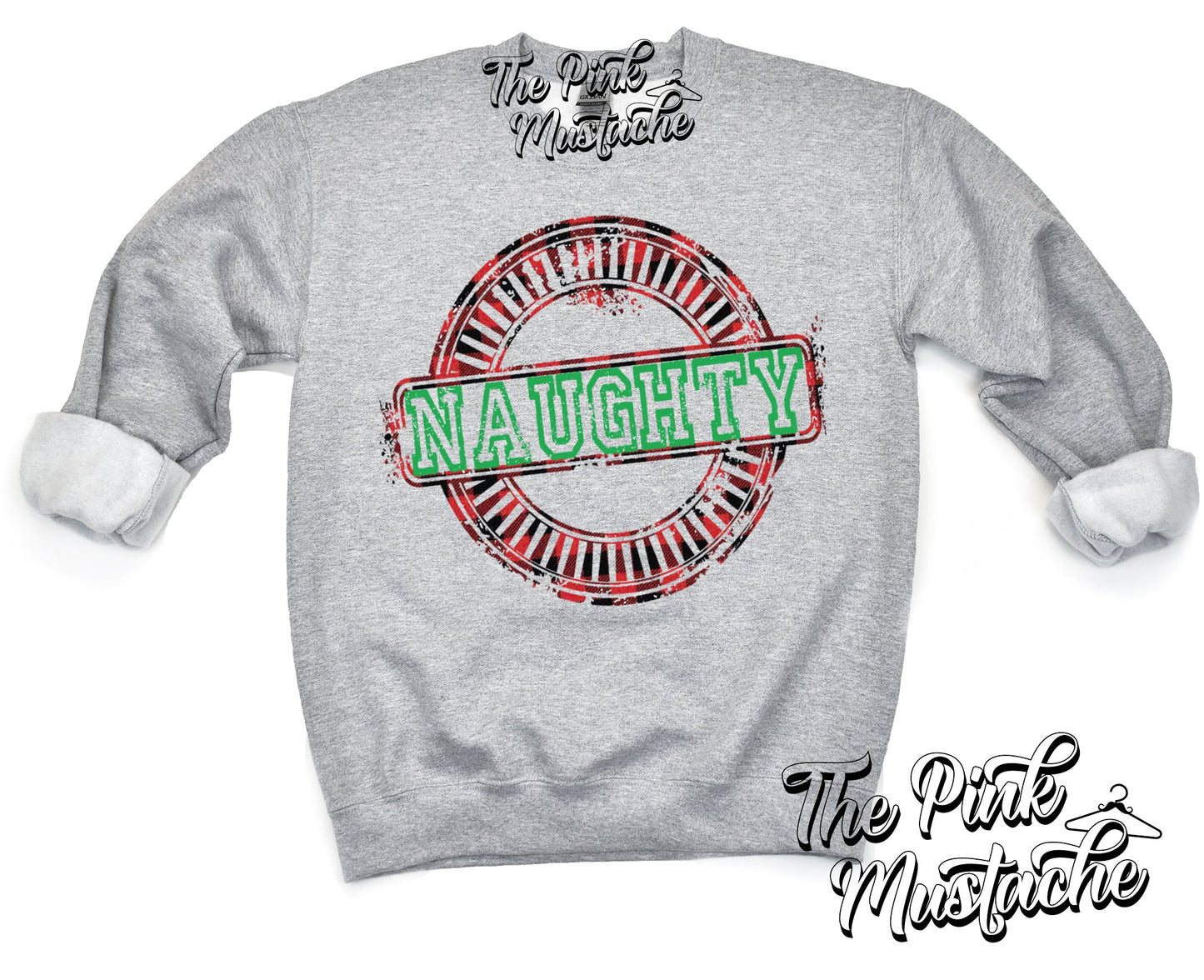 Naughty Unisex Sized Sweatshirt - Christmas Holiday Sweatshirt