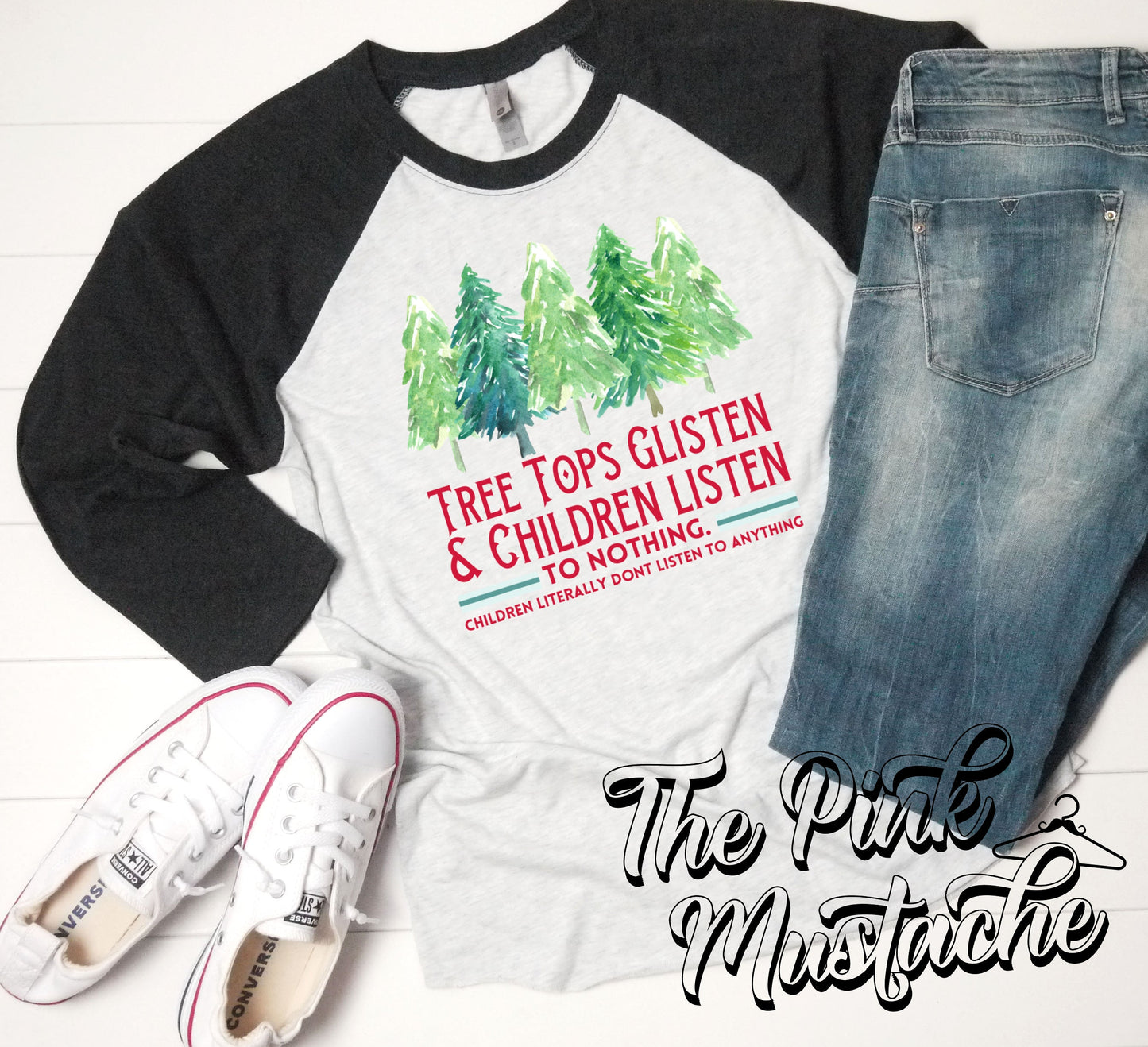 Tree Tops Glisten And Children Listen - To Nothing- Children Literally Don't Listen To Anything - Funny Christmas Raglan