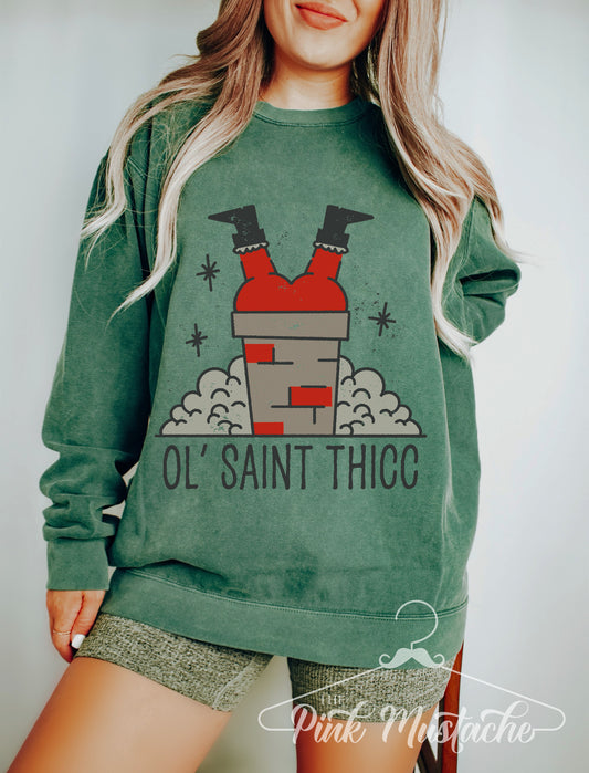 Comfort Colors Ol' Saint Thicc Sweatshirt /Funny Christmas Sweatshirt