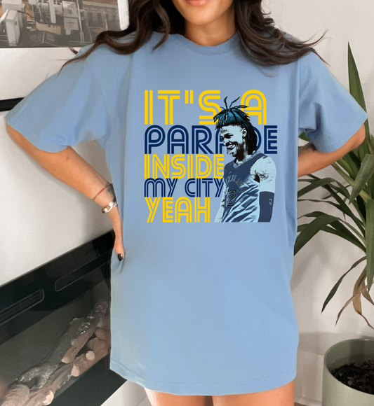 It's a Parade Inside My City Yeah Tee/ Comfort Colors or Bella Canvas