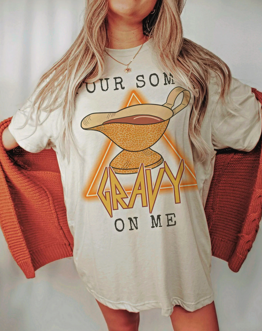 Comfort Colors or Bella / Pour Some Gravy on Me Shirt / Rocker Thanksgiving Tee
