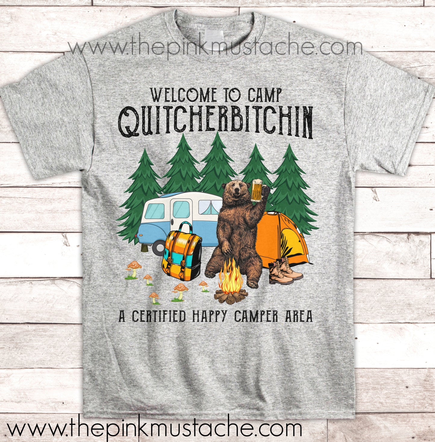 Welcome to Camp "QuitCherBitchin" - A Certified Happy Camper Area/ Funny Drinking Shirt / Unisex Mens Shirt