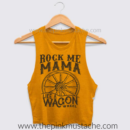 Rock Me Mama Cropped Tank / Country Western Tank Top/ Wagon Wheel