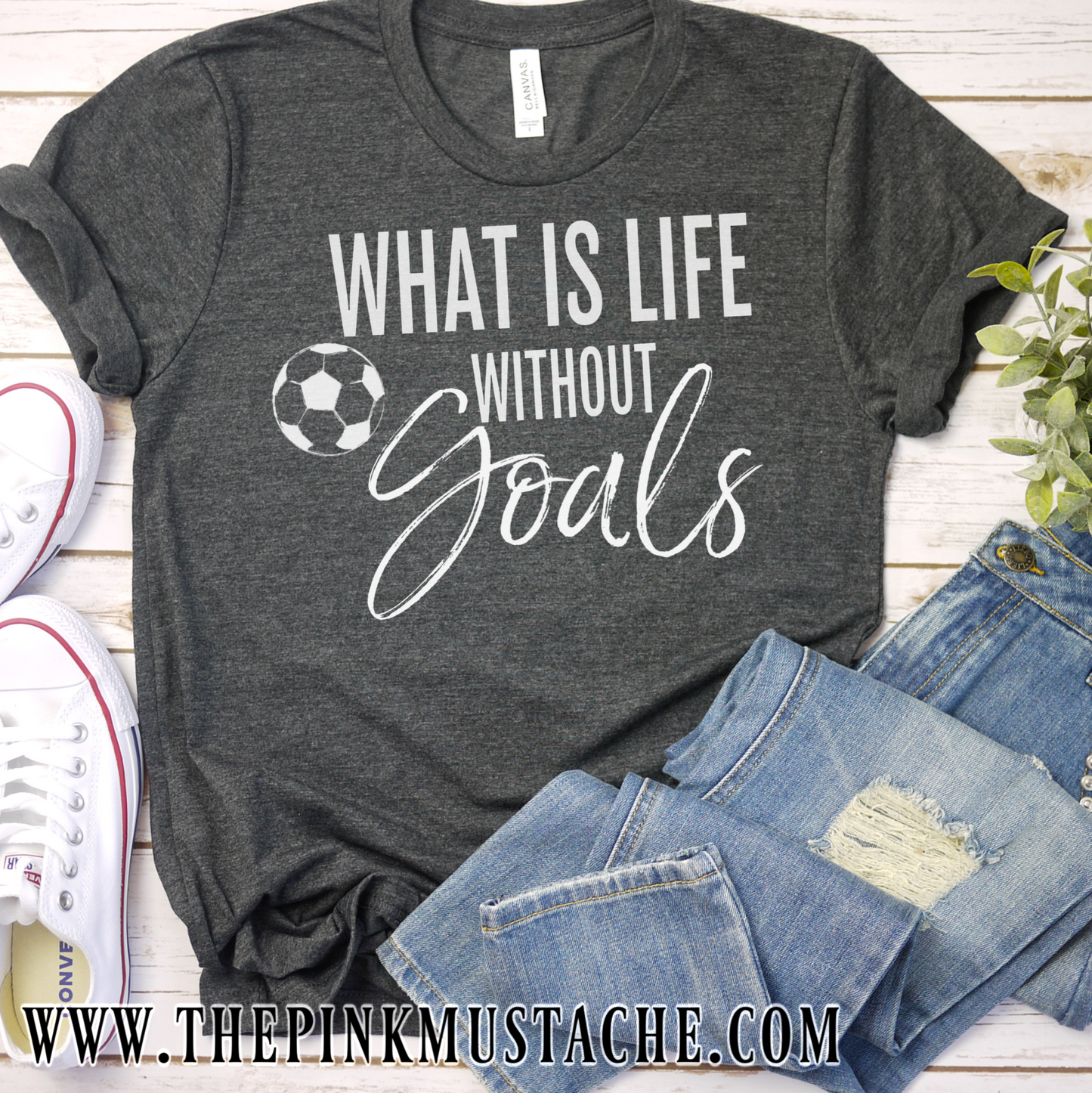 Soccer - What Is Life Without Goals - Shirt - Soccer Mom Shirt