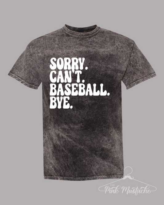 Acid Mineral Wash Sorry. Can't. Baseball. Bye.  Rocker Tee/ Adult Tees / Vintage Inspired Tee