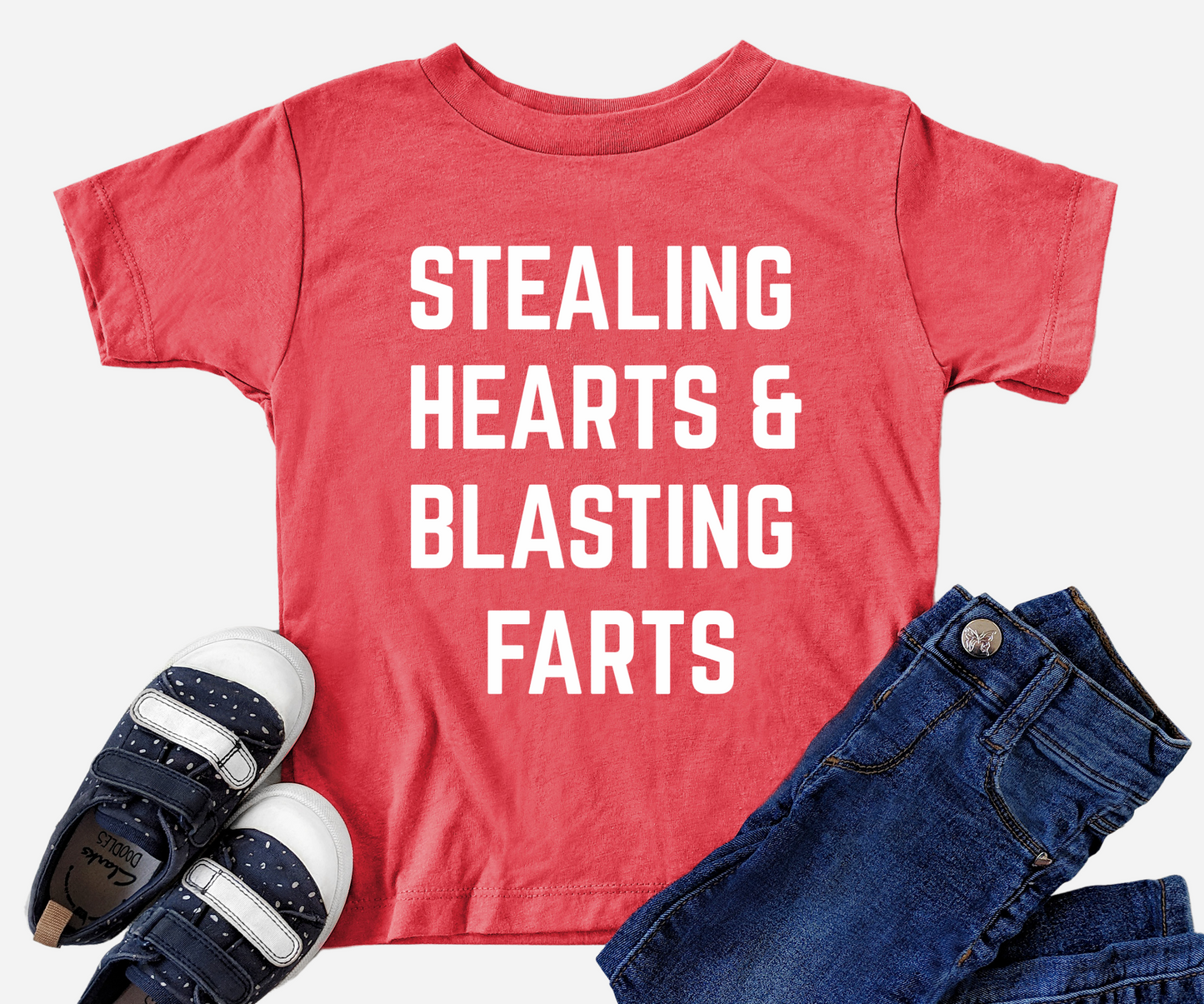 Stealing Hearts And Blasting Farts - available in 2T- 3XL