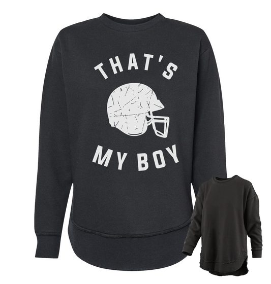 That's My Boy Football Boutique High Low Quality Sweatshirt/ Multiple Colors