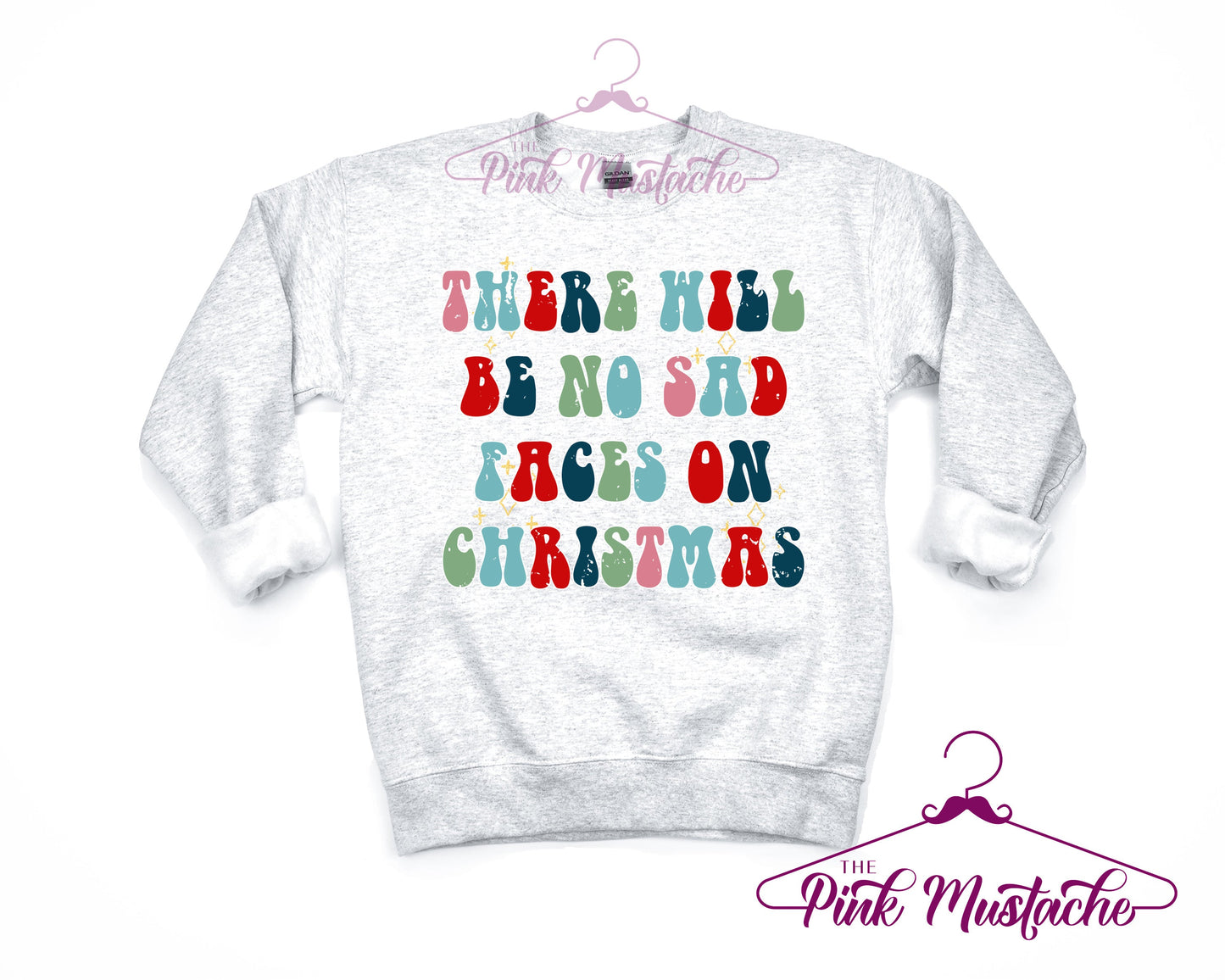 Youth and Adult Retro There Will Be No Sad Faces On Christmas Fleece Crewneck Sweatshirt