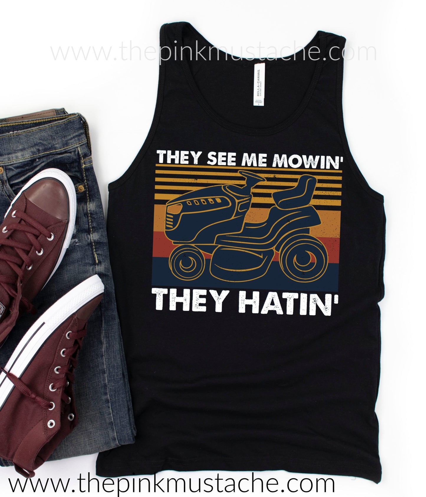 They See Me Mowin' They Hatin' Muscle Tank - Father's Day Tank - Fathers Day Shirt