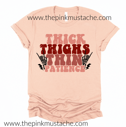 Thick Thighs Thin Patience Bella Canvas Soft Style Tee - Boutique Bella Canvas Shirt /Funny MomStyle