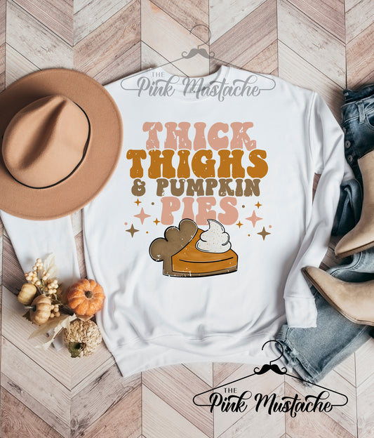 Thick Thighs and Pumpkin Pies - Unisex Sized Sweatshirt/ Thanksgiving/ Youth and Adult Sizing Available