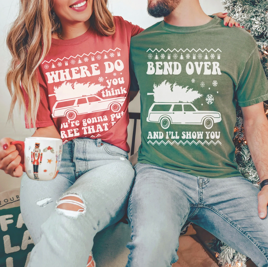 Comfort Colors or Bella Matching Couples Christmas Shirts/ Griswold Shirts/ Where Do You Think You're Going To Put That Tree