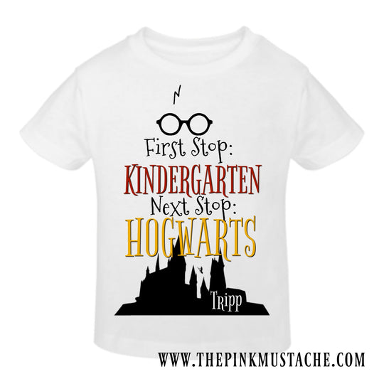 First Stop Kindergarten (Or another grade), Next Stop Hogwarts Tee
